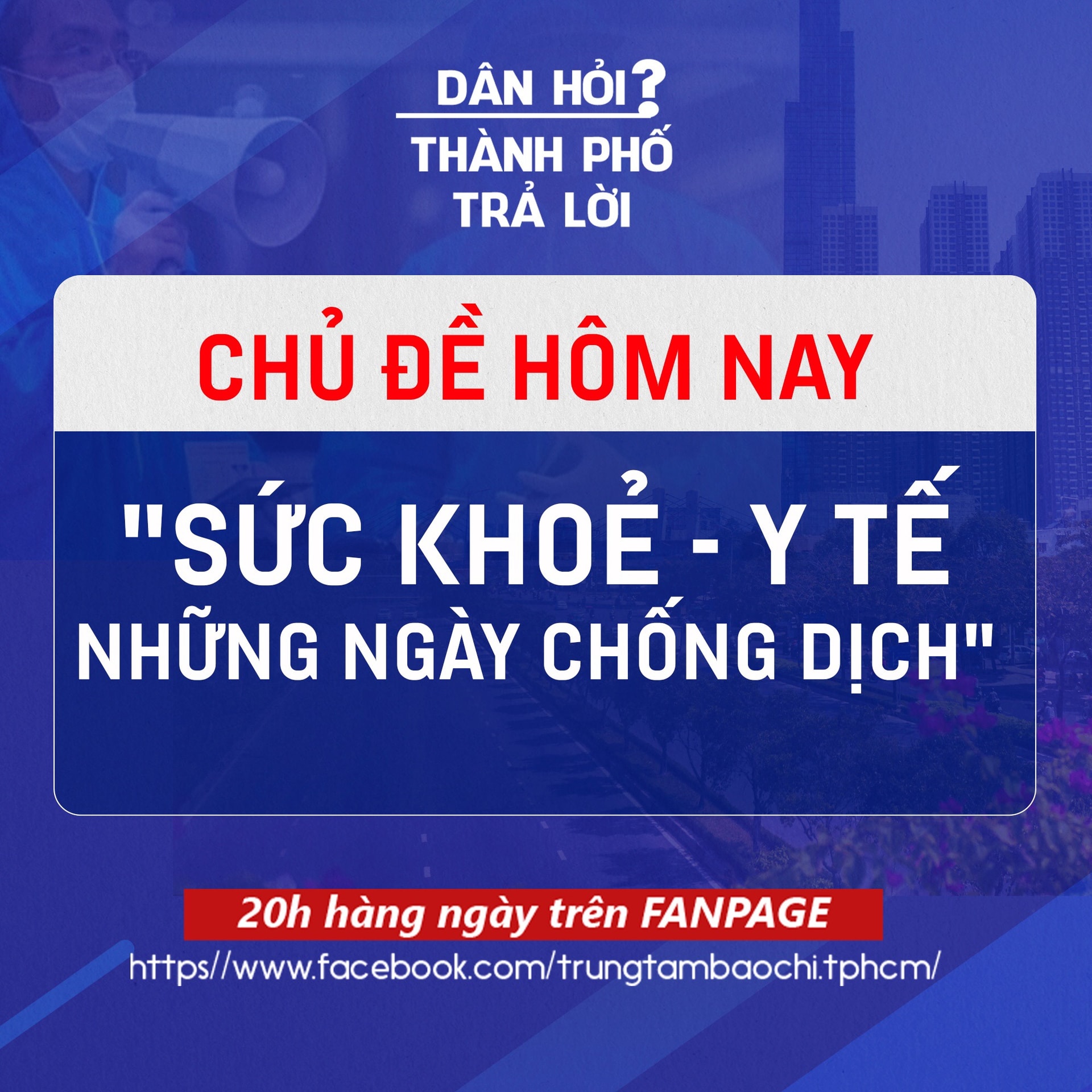 Livestream "Dân hỏi - Thành phố trả lời" - Chủ đề "Sức khỏe - Y tế những ngày chống dịch"