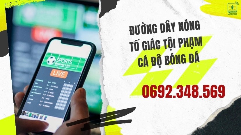 Đường dây nóng tố giác tội phạm cá độ bóng đá