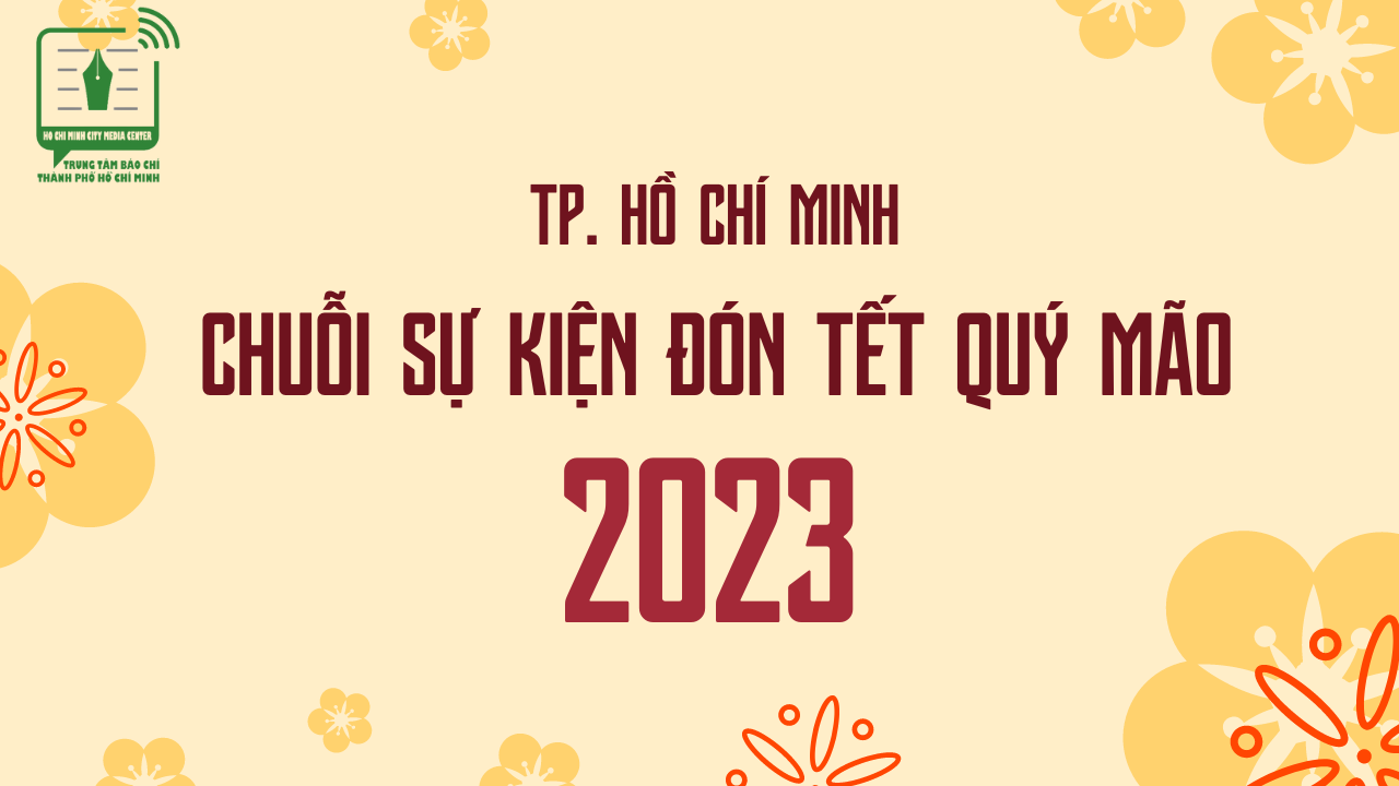 TPHCM: Chuỗi sự kiện đón Tết Quý Mão 2023